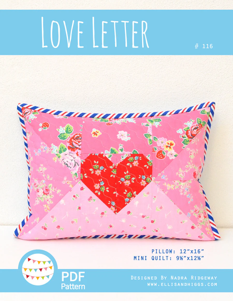 Pattern, Love Letter Pillow Cover / MINI Quilt by Ellis & Higgs (digital download)