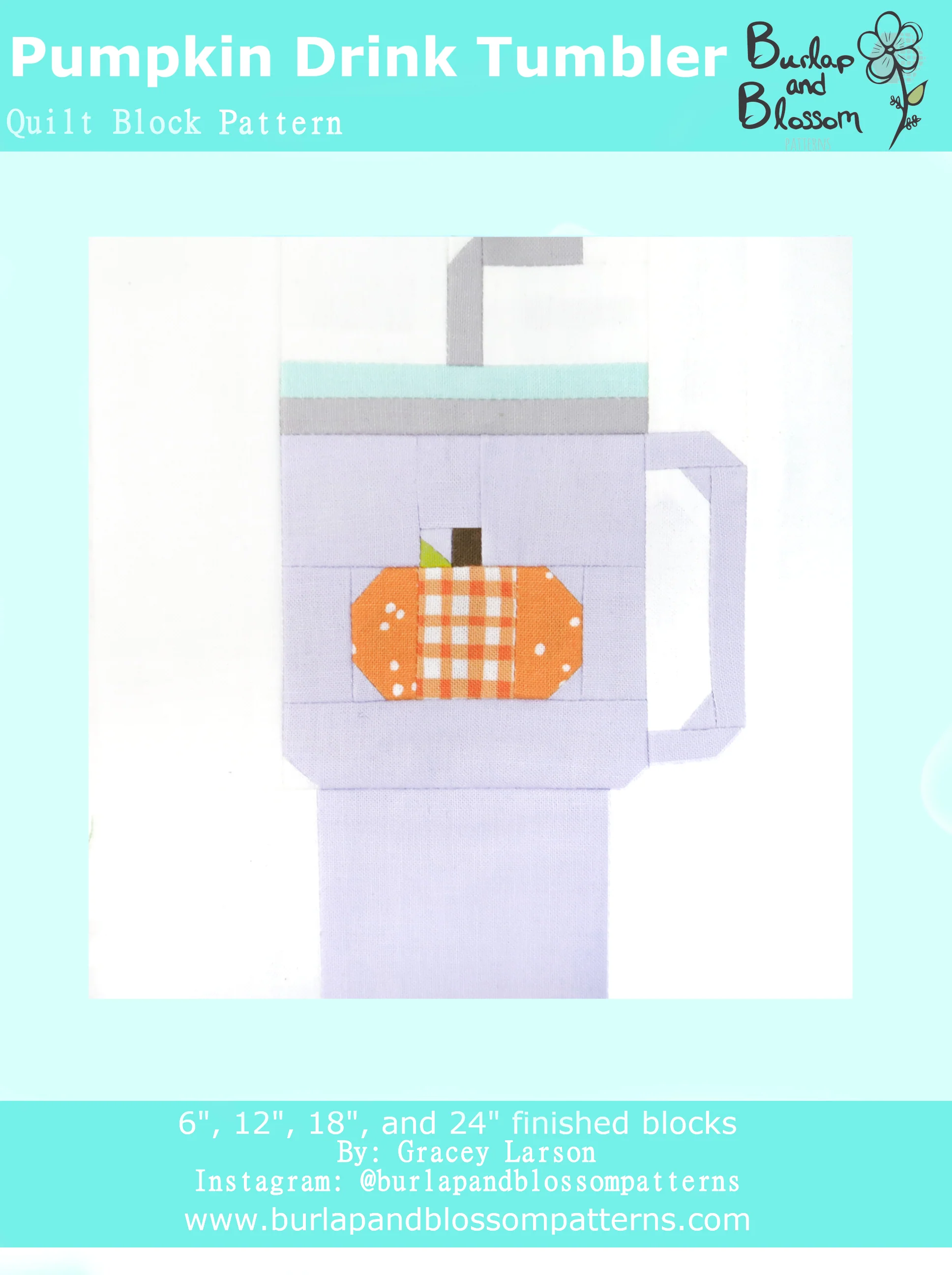 Pattern, Pumpkin Drink Tumbler Quilt Block by Burlap and Blossom (digital download)